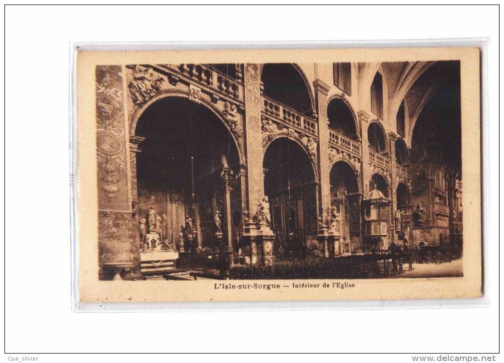 84 L'ISLE SUR SORGUE Eglise, Intérieur, Ed Albert, 193? - L'Isle Sur Sorgue