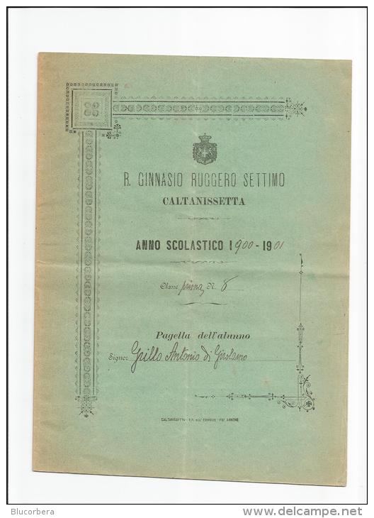 CALTANISETTA R.GINNASIO RUGGERO SETTIMO ANNO 1900-01 ALUNNO: GRILLO ANTONIO - Diploma & School Reports