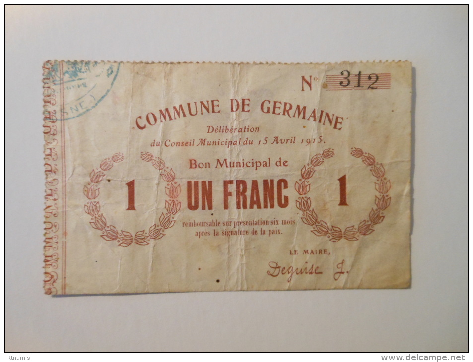 Aisne 02 Germaine , 1ère Guerre Mondiale 1 Franc 15-4-1915 R1 - Bons & Nécessité