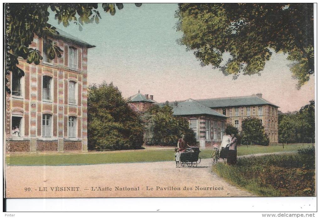 LE VESINET - L'Asile National - Le Pavillon Des Nourrices - Le Vésinet