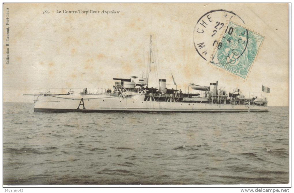 CPA TRANSPORT BATEAU DE GUERRE - Le Contre Torpilleur "Arquebuse" - Sous-marins