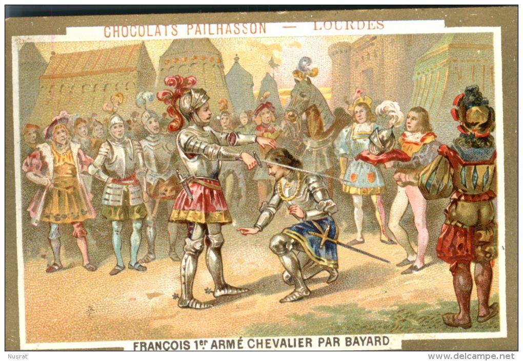 Lourdes, Chocolat Pailhasson, Chromo Thème Histoire, François 1er Armé Chevalier Par Bayard - Sonstige & Ohne Zuordnung