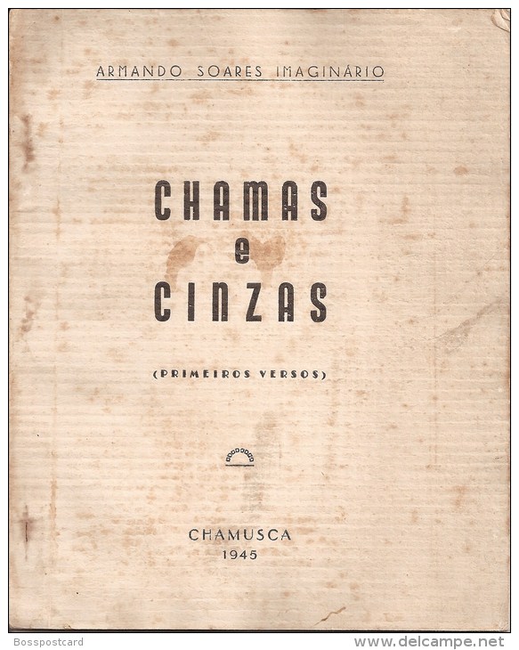 Chamusca - "Chamas E Cinzas" - Armando Soares Imaginário. 1945. Ribatejo. Poesia (3 Scans) - Poetry