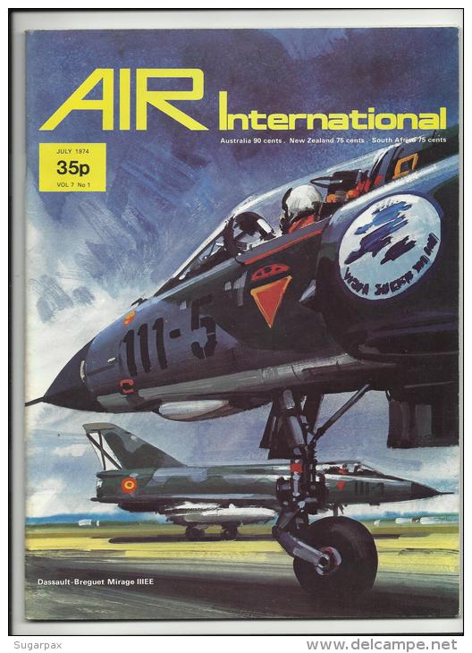 AIR INTERNATIONAL - JULY 1974 - VOL 7 - N.º 1 - See Scans And Description - Englisch