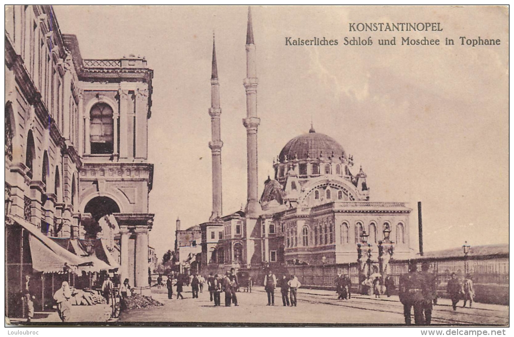 KONSTANTINOPEL KAISERLICHES SCHLOB UND MOSCHEE IN TOPHANE - Turquie