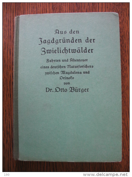 Prof.Dr.Otto Burger:Aus Den Jagdgrunden Der Zwielichtwalder - America