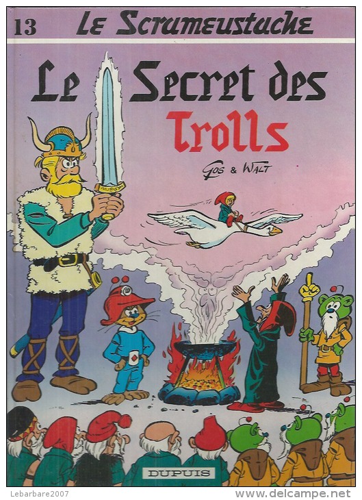 LE SCRAMEUSTACHE  " LE SECRET DES TROLLS "   -  GOS / WALT - E.O.  1984  DUPUIS - Scrameustache, Le