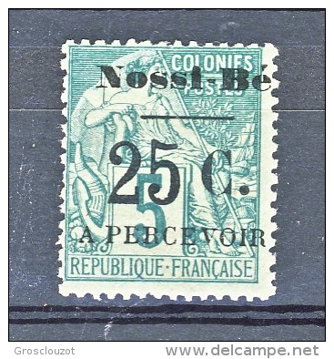 Nossi Be Tasse 1891 Y&T N. 10 C. 25 Su C. 5 Verde(sovrastampa III). MH - Altri & Non Classificati