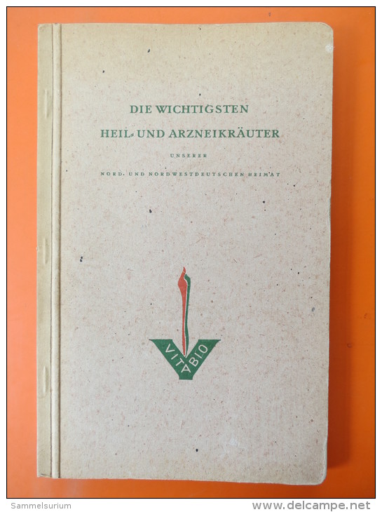 Vitabio "Die Wichtigsten Heil- Und Arzneikräuter Unserer Nord- Und Nordwestdeutschen Heimat" Um 1947 - Salute & Medicina