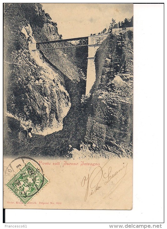 $3-3094 SVIZZERA Ponte Isorno Intragna CARD TO ITALY VIAGGIATA Primi '900 - Intragna