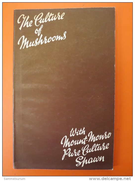 "The Culture Of Mushrooms With Pure-culture Spawn" Revised Edition December 1949 - Altri & Non Classificati