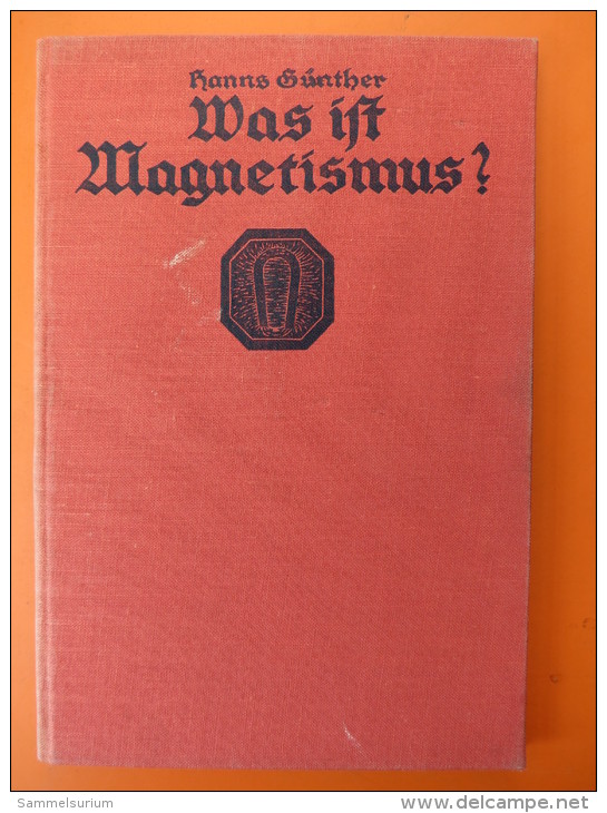 Hanns Günther "Was Ist Magnetismus?" Kosmos Von 1927 - Técnico