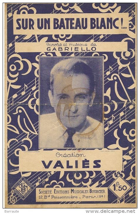 Partition Affichette 1934 SUR UN BATEAU BLANC Creation VALIES Paroles Et Musique De GABRIELLO. - Compositeurs De Comédies Musicales