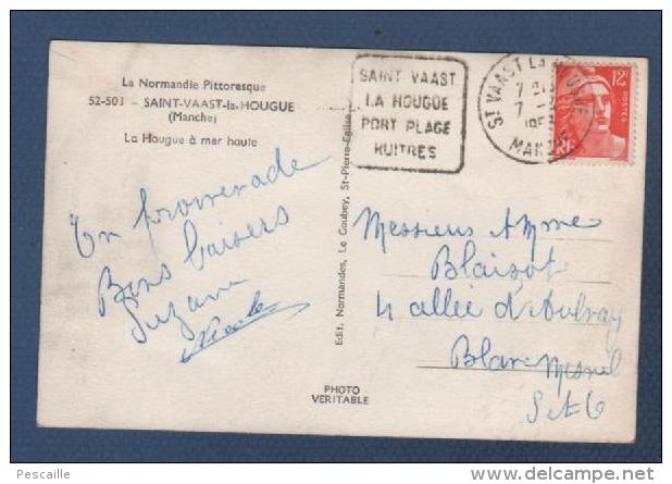 50 MANCHE - CP ANIMEE SAINT VAAST LA HOUGUE - LA HOUGUE A MER HAUTE - EDIT. NORMANDES LE GOUBEY N°52-503 - CIRCULEE 1953 - Saint Vaast La Hougue