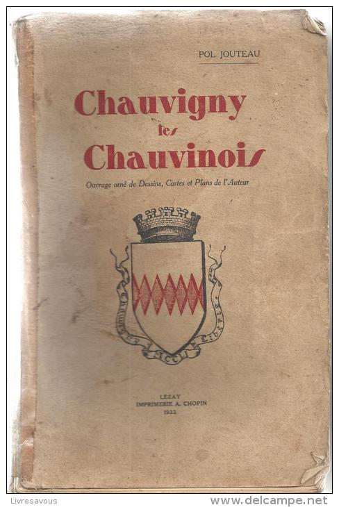 CHAUVIGNY LES CHAUVINOIS&#8206; Par POL JOUTEAU&#8206; De 1933 Edité Par Imprimerie A. Chopin à Lezay (79) - Poitou-Charentes