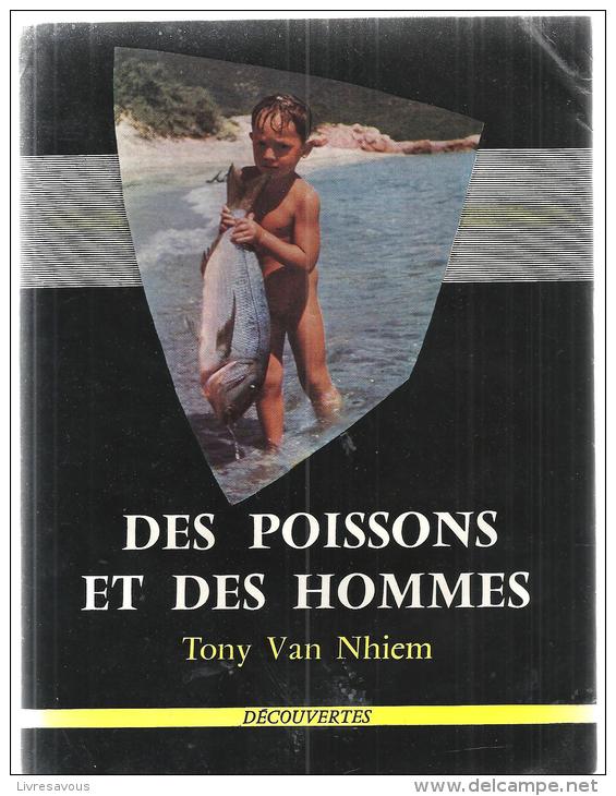 Des Poissons Et Des Hommes (histoire De La Pêche Artisanale Et D’amateur&#8206;) De Tony Truong Van Nhiem De 1956 - Caza/Pezca