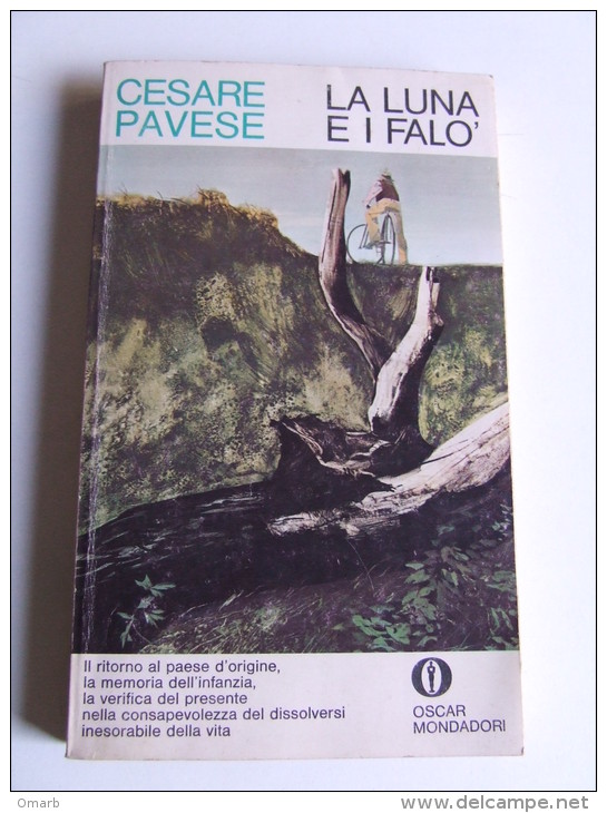 P051 Cesare Pavese, La Luna E I Falò, Oscar Mondadori 1978 Santo Stefano Belbo, Memoria Infanzia Vita - Classiques