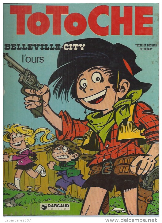 TOTOCHE  " BELLEVILLE-CITY "  -  TABARY- E.O.   1975  DARGAUD - Totoche