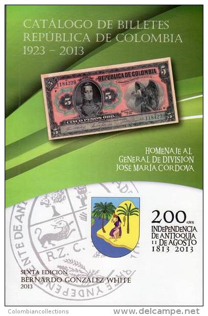 Lote 203, Colombia, 2013, Catalogo De Billetes, Banco De La Republica, 1923 - 2013, Sexta Edicion, Banknote Catalogue - Kolumbien