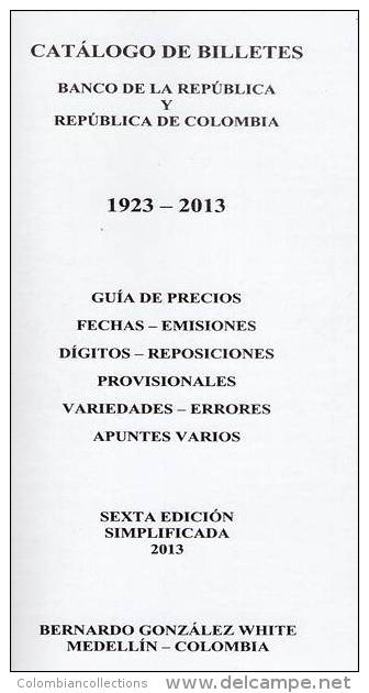 Lote 203, Colombia, 2013, Catalogo De Billetes, Banco De La Republica, 1923 - 2013, Sexta Edicion, Banknote Catalogue - Colombia