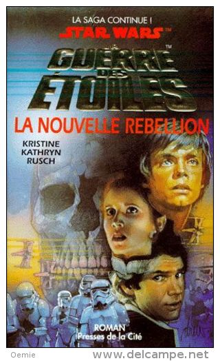 Star Wars  °°°°la Guerre Des Etoiles °°°°° La Nouvelle Rebellion - Presses De La Cité