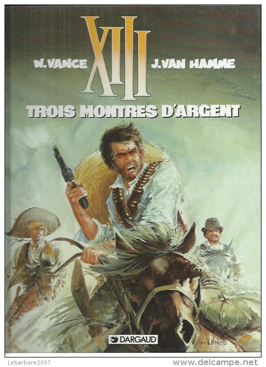 XIII  " TROIS MONTRES D'ARGENT "   -  VANCE / VAN HAMME   - E.O.   1995  DARGAUD - XIII