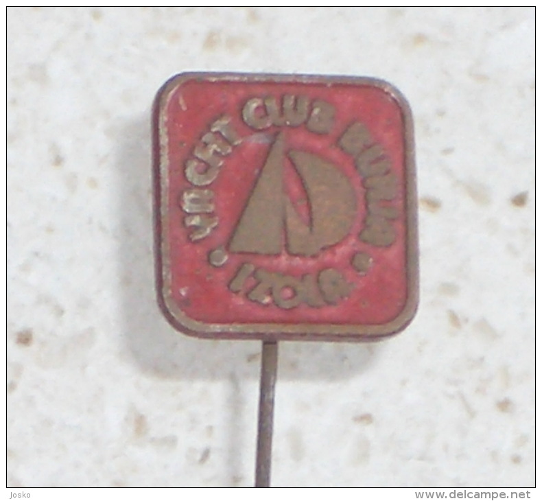 YACHT CLUB BURJA - IZOLA  ( Slovenia Vintage Pin ) Badge Voile Vela Segeln Zeilen Segling Seiling Purjehdusta - Sailing, Yachting