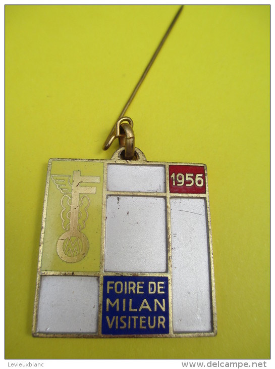 Foire Exposition/Foire De MILAN/ Visiteur/Médaille à épinglette/BertoniItalie/1956   D366 - Altri & Non Classificati