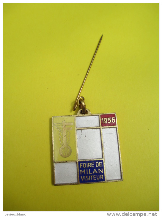Foire Exposition/Foire De MILAN/ Visiteur/Médaille à épinglette/BertoniItalie/1956   D366 - Sonstige & Ohne Zuordnung