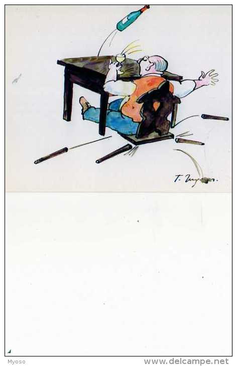 Tomi UNGERER Editions Oberlin, Homme Tombant De Sa Chaise Cassee, Bouteille, Verre - Ungerer