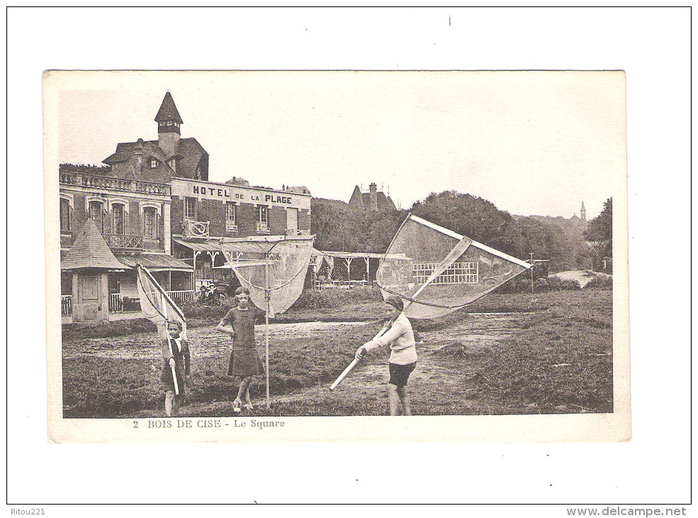 CPA 80 - BOIS DE CISE - Le Square - Hôtel De La Plage - Animation Fillettes - N°2 édition A. LIGNIER - Bois-de-Cise