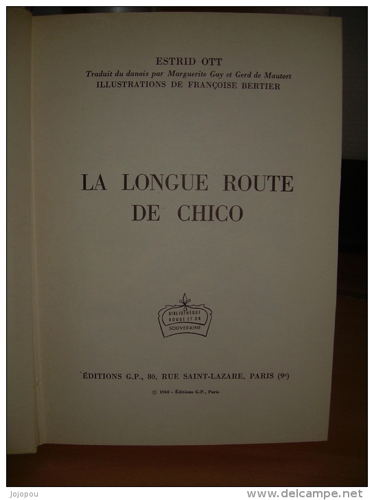 Estrid Ott - La Longue Route De Chico - Llustrations Françoise Bertier - 157° Série Souveraine - Bibliotheque Rouge Et Or