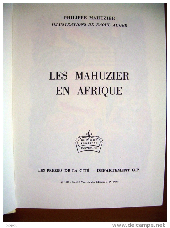Philippe Mahuzier - Les Mahuzier En Afrique - Llustrations Raoul Auger- 146° Série Rouge Et Or Souveraine - Bibliotheque Rouge Et Or