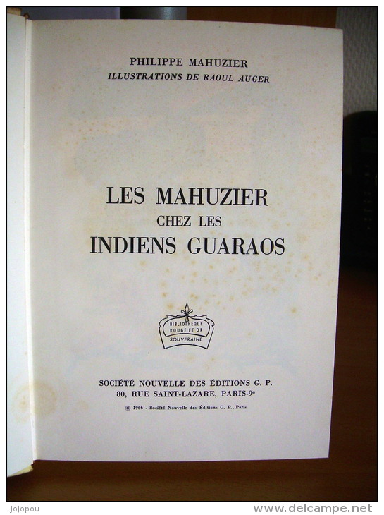Philippe Mahuzier - Les Mahuzier Chezles Indiens Guaraos - Llustrations Raoul Auger- 230° Série Rouge Et Or Souveraine - Bibliothèque Rouge Et Or