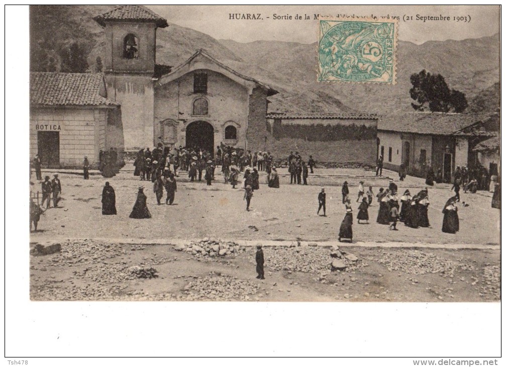 PEROU--HUARAZ--sortie De La Messe D'actions De Grâces (21 Septembre 1903)--voir 2 Scans - Pérou