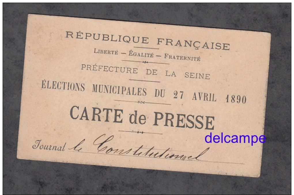 - Carte De Presse - Election Législative De PARIS - Avril 1890 - Prefecture De La Seine - Journal Le Constitutionnel - Tickets D'entrée