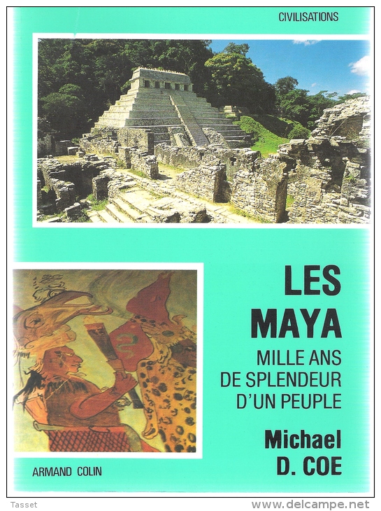 Ethnologie , Civilisation  : Les Maya Par Michael D.Coe " Mille Ans De Splendeur D'un Peuple "  Edt : Armand Colin - Autres & Non Classés