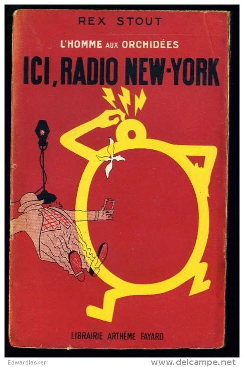 L'HOMME AUX ORCHIDEES N°2 : Ici, Radio New-York //Rex Stout - Couv. Ill. Bernad - EO Février 1949 - Arthème Fayard - Autres