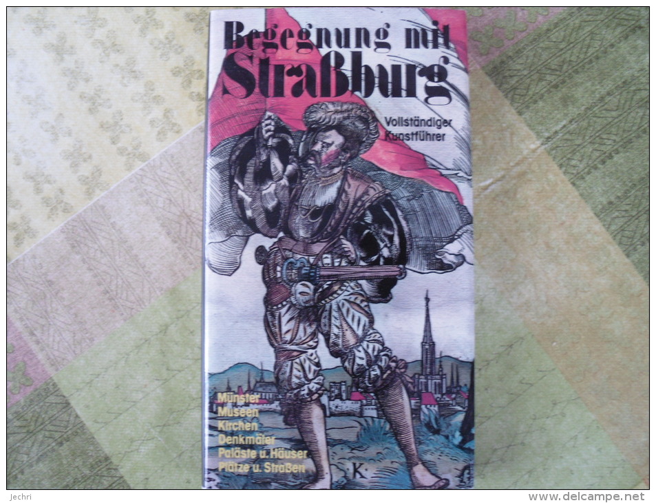 LIVRE ALSATIC EN ALLEMAND BEGEGNUNG MIT STRASBOURG  1977   NEUF - 4. 1789-1914