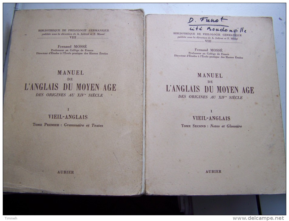 VIII LES 2 TOMES VIEIL ANGLAIS - MANUEL DE L ANGLAIS DU MOYEN AGE Des Origines Au XIVe 1950 Par Fernand MOSSE - Langue Anglaise/ Grammaire