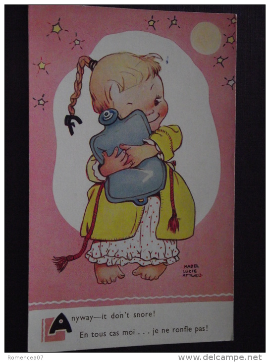 " ANYWAY - IT DON´T SNORE " - Illustratice Mabel Lucie ATTWELL - Enfant à La Bouillotte - Correspondance - Attwell, M. L.