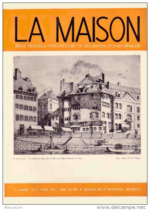 LA MAISON Revue D' ARCHITECTURE  N° Spécial LIEGE & Sa Région  1951 - Casa & Decorazione