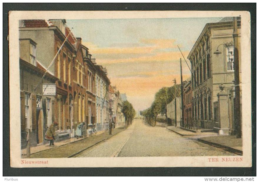 NETHERLANDS  TER NEUZEN   TERNEUZEN   NIEUWSTRAAT , OLD POSTCARD, O - Terneuzen