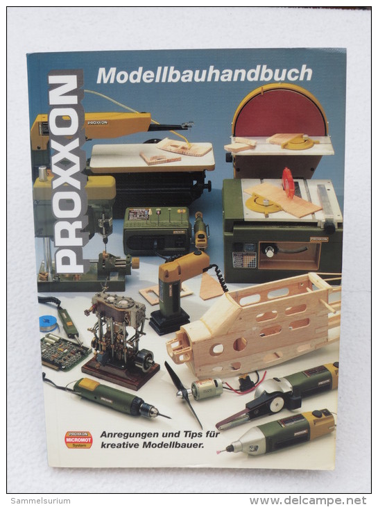"PROXXON Modellbauhandbuch", Anregungen Und Tips Für Kreative Modellbauer - Jouets & Miniatures