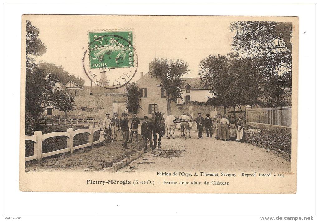 91 FLEURY-MEROGIS N° 154 : Ferme Dépendant Du Chateau  Voyagée 1913 / TBE/ Prix Raisonable - Fleury Merogis