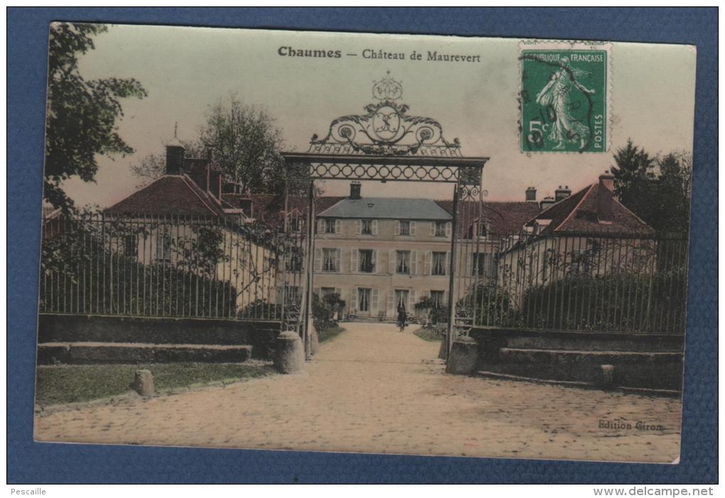 77 SEINE & MARNE - CP COLORISEE CHAUMES ( EN BRIE ) - CHATEAU DE MAUREVERT - EDITION GIRON - CIRCULEE EN 1910 - Otros & Sin Clasificación