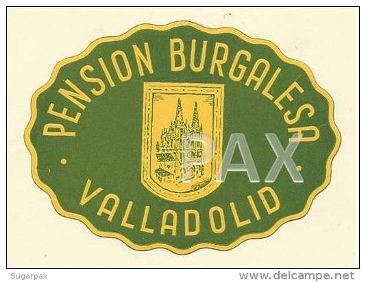 SPAIN &#9830; VALLADOLID &#9830; PENSION BURGALESA &#9830; ESPAÑA &#9830; VINTAGE LUGGAGE LABEL &#9830; 2 SCANS - Etiketten Van Hotels