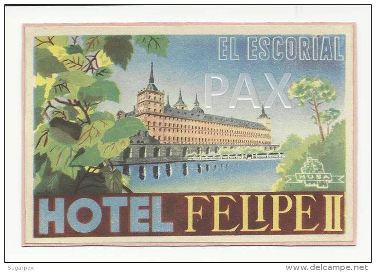 SPAIN &#9830; EL ESCORIAL - MADRID &#9830; HOTEL FELIPE II &#9830; ESPAÑA &#9830; VINTAGE LUGGAGE LABEL &#9830; - Hotel Labels