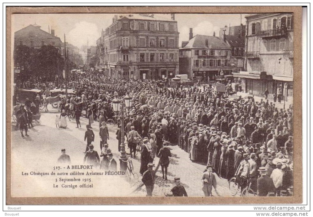 BELFORT - AVIATION - 517 - LES OBSEQUES DE NOTRE CELEBRE AVIATEUR PEGOUD - Le Cortège Officiel - 1915 - édit. Chadourne - Belfort - Ville
