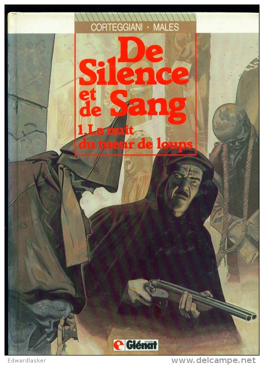 De SILENCE Et De SANG N°1 //Corteggiani Males - Réimp. Glenat Mai 1989 - De Silence Et De Sang